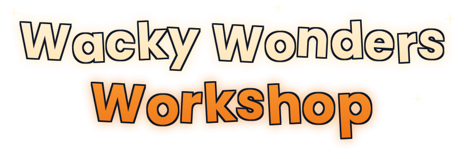 Wacky Wonders Workshop